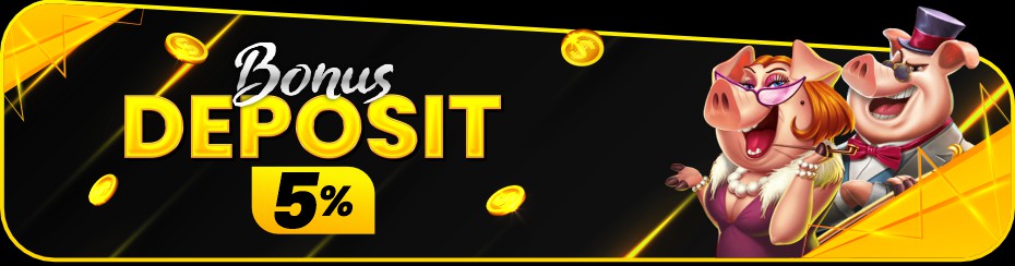 BONUS DEPOSIT 5%